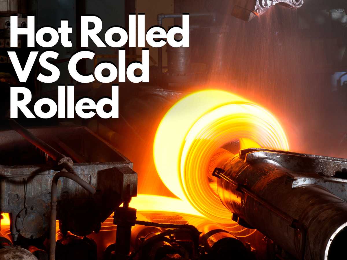 Difference between hot rolled and cold rolled steel?