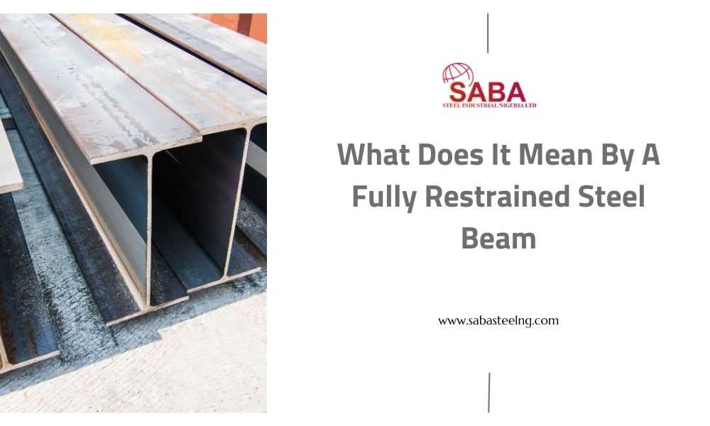 What Does It Mean By A Fully Restrained Steel Beam